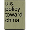 U.S. Policy Toward China by Robert G. Sutter