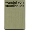 Wandel Von Staatlichkeit door Thomas Zimmermann