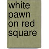 White Pawn on Red Square door McLeave Hugh
