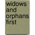 Widows and Orphans First