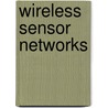 Wireless Sensor Networks by Sanjay Jha