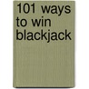 101 Ways to Win Blackjack door Tom Hagen