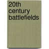 20th Century Battlefields door Peter Snow