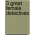 3 Great Female Detectives