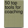 50 Top Tools for Coaching door Ro Gorell