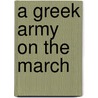 A Greek Army on the March by Lee