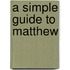 A Simple Guide to Matthew