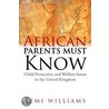 African Parents Must Know door Kemi Williams