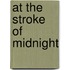At the Stroke of Midnight