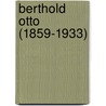 Berthold Otto (1859-1933) door Tina Herrmann