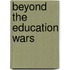 Beyond the Education Wars