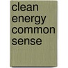 Clean Energy Common Sense door Beinecke