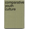 Comparative Youth Culture by Anthony Stevens