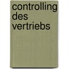 Controlling Des Vertriebs door Ewald Muhr