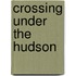 Crossing Under the Hudson