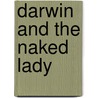 Darwin and the Naked Lady by Alex Comfort