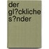 Der Gl�Ckliche S�Nder
