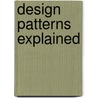 Design Patterns Explained door James R. Trott