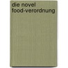 Die Novel Food-Verordnung by Holger Dresmann