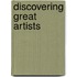 Discovering Great Artists