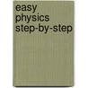 Easy Physics Step-By-Step by Jonathan Wolf