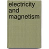 Electricity and Magnetism door Dana Rau