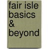 Fair Isle Basics & Beyond door Drg Publishing