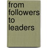 From Followers to Leaders door David Wield