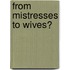 From Mistresses To Wives?