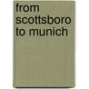 From Scottsboro to Munich door Susan D. Pennybacker