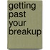 Getting Past Your Breakup