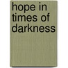 Hope in Times of Darkness door Randy Jurado Ertll