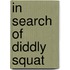 In Search of Diddly Squat