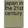 Japan in the 21st Century by Pradyumna P. Karan