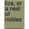 Liza, Or a Nest of Nobles by Ivan Turgenev