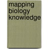 Mapping Biology Knowledge door Kathleen M. Fisher