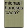 Michael Hanekes 'Cach�' by Paul Reisinger