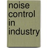 Noise Control In Industry door Robert S. Wallerstein