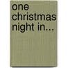 One Christmas Night in... by Helen Brooks