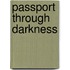 Passport Through Darkness