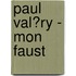 Paul Val�Ry - Mon Faust