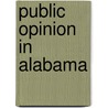 Public Opinion in Alabama door Don-Terry Veal