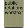 Public Relations Worktext door Joseph M. Zappala