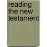 Reading the New Testament by John M. Court