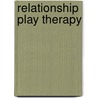 Relationship Play Therapy by Clark Moustakas