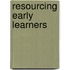 Resourcing Early Learners