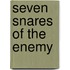 Seven Snares of the Enemy