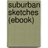 Suburban Sketches (Ebook)