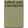 Sulfuric Acid Manufacture door Michael Moats