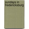 Sundays in Fredericksburg by Marjorie Vawter